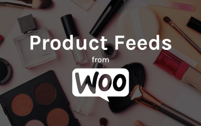 How to Get Product Feeds from WooCommerce: A Step-by-Step Guide